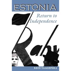 Estonia: Return to Independence (Westview Series on the Post-Soviet Republics)