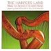 The Harper's Land: Music for the Irish & Scottish Harps The Harper's Land: Music for the Irish & Scottish Harps