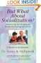 But What About Socialization? Answering the Perpetual Home Schooling Question: A Review of the Literature