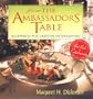 From the Ambassador's Table: Blueprints for Creative Entertaining