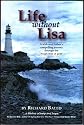 Life Without Lisa: A Widowed Father's Compelling Journey Through the Rough Seas of Grief