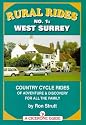 Rural Rides: West Surrey No. 1: Country Rides of Adventure and Discovery for All the Family (Cicerone Cycling)