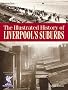 The Illustrated History of Liverpool's Suburbs