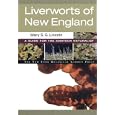 Liverworts of New England: A Guide for the Amateur Naturalist (Memoirs of The New York Botanical Garden, Volume 99)