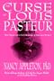 The Curse of Louis Pasteur