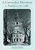 The Universalist Movement in America, 1770-1880 (Religion in America)