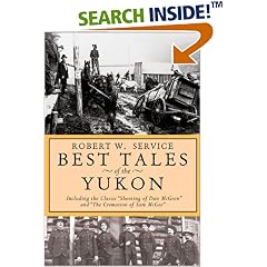 Robert W Service Best Tales of the Yukon