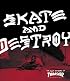 Thrasher Skate and Destroy: The First 25 Years of Thrasher Magazine (High Speed Productions)