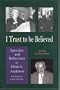 I Trust To Be Believed: Speeches And Reflections