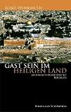 Produkt-Bild: Gast sein im Heiligen Land: Eine narrativ-theologische Reisebuch