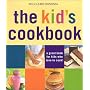 William-Sonoma: The Kid's Cookbook: A Great Book for Kids Who Love to Cook! (Williams-Sonoma Lifestyles)