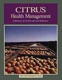 Citrus Health Management (The Plant Health Management) (The Plant Health Management)