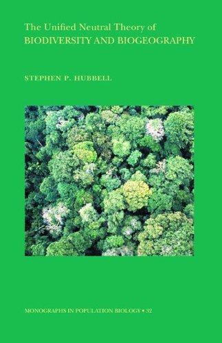 The Unified Neutral Theory of Biodiversity and Biogeography (MPB-32) (Monographs in Population Biology) On Sale
