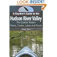 A Kayaker's Guide to the Hudson River Valley: The Quieter Waters--Rivers, Creeks, Lakes and Ponds by Shari Aber