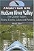 A Kayaker's Guide to the Hudson River Valley: The Quieter Waters--Rivers, Creeks, Lakes and Ponds