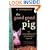 The Good Good Pig: The Extraordinary Life of Christopher Hogwood