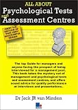 All About Psychological Tests and Assessment Centres (All About),
Jack Van Minden