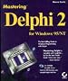 Mastering Delphi 2 for Windows 95