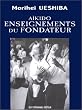 Aikido, Enseignements du fondateur