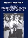 Aikido, Enseignements du fondateur