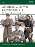 American Civil War Commanders: Confederate Leaders in the West Pt.4 (Elite)