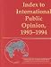 Book Index to International Public Opinion, 1993-1994 (Index to International Public Opinion)