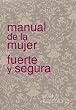 MANUAL DE LA MUJER FUERTE Y SEGURA