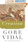 Creation: A Novel