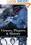 Viruses, Plagues, and History