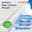 Achieve Your Chosen Weight: Your Final Breakthrough by Arnd Stein