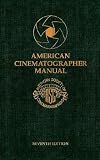 American Cinematographer Manual, 7th Edition