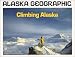 Book Climbing Alaska (Alaska Geographic,)