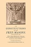 The Constitutions of the Free-Masons