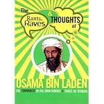 The Rants Raves and Thoughts of Osama Bin Laden: The Terrorist in His Own Words and Those of Others (Rants Raves and Thoughts) (Rants Raves and Thoughts) book cover