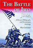 The Battle of Iwo Jima: A Resource Bibliography and Documentary Anthology