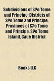 Subdivisions of São Tomé and Príncipe: Districts of São Tomé and Príncipe, Provinces of São Tomé and Príncipe, São Tomé Island, Caué District