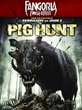 Fangoria FrightFest Presents - Pig Hunt