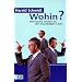 Wohin?: Allerneueste Notizen aus dem besch�digten Leben. Die Focus-Kolumnen