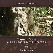 Timmy and Susie and the Bootleggers' Revenge | [Tim Callahan]
