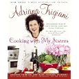 Cooking with My Sisters: One Hundred Years of Family Recipes, from Bari to Big Stone Gap