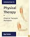 Introduction to Physical Therapy for Physical Therapist Assistants