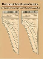 The Harpsichord Owner's Guide: A Manual for Buyers and Owners