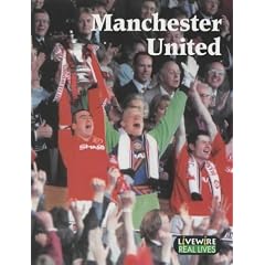Manchester United: (Livewire Real Lives ESOL & Special Needs Reader)