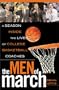 The Men of March: A Season Inside the Lives of College Basketball Coaches