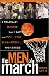 The Men of March: A Season Inside the Lives of College Basketball Coaches