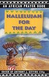 Hallelujah for the day : an African prayer book
