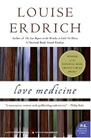 Love Medicine : A Novel (Perennial Classics)