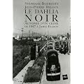 Le Dahlia Noir : Autopsie d'un crime de 1947 � James Ellroy