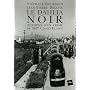 Le Dahlia Noir : Autopsie d'un crime de 1947 � James Ellroy