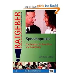 Sprechapraxie: Ein Ratgeber f�r Betroffene und Angeh�rige